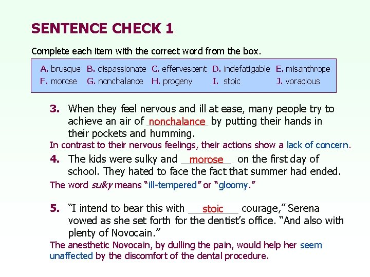 SENTENCE CHECK 1 Complete each item with the correct word from the box. A.