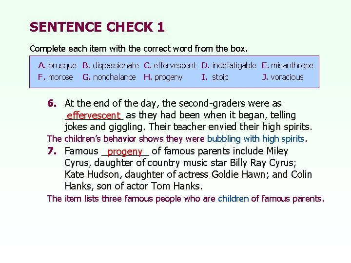 SENTENCE CHECK 1 Complete each item with the correct word from the box. A.