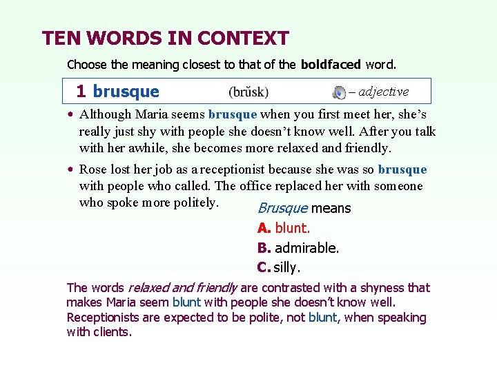 TEN WORDS IN CONTEXT Choose the meaning closest to that of the boldfaced word.