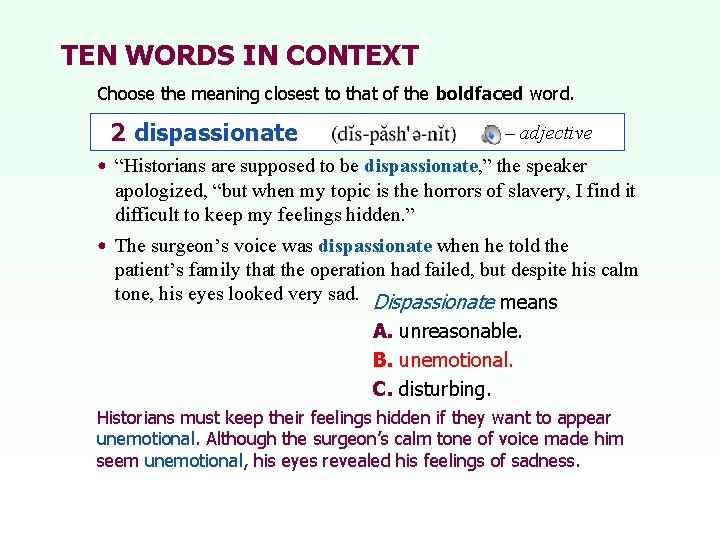 TEN WORDS IN CONTEXT Choose the meaning closest to that of the boldfaced word.