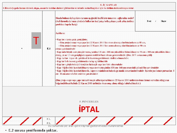 T İPTAL Bu sunumda yer alan içerik kaynak gösterilmeden kullanılamaz - E. 2 sorusu