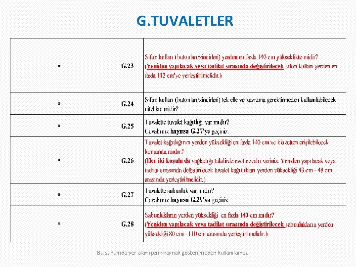 G. TUVALETLER Bu sunumda yer alan içerik kaynak gösterilmeden kullanılamaz 