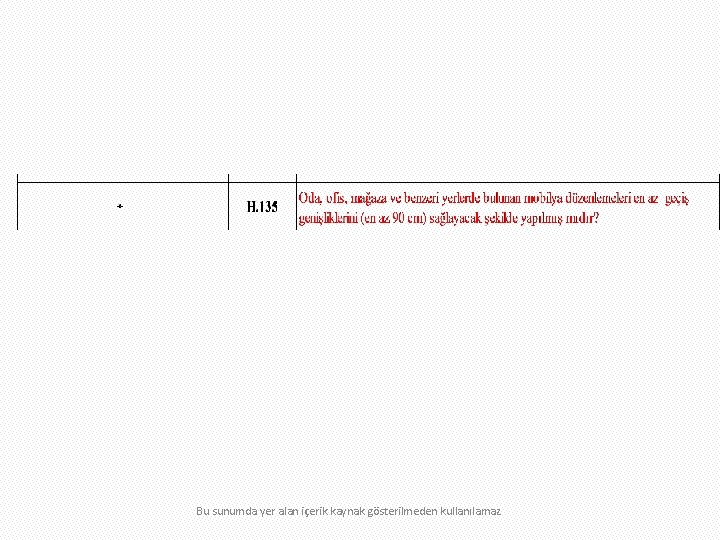 Bu sunumda yer alan içerik kaynak gösterilmeden kullanılamaz 