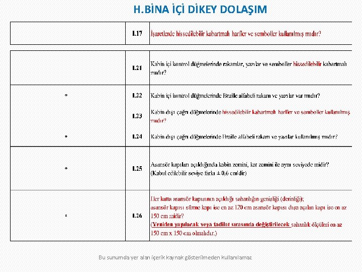 H. BİNA İÇİ DİKEY DOLAŞIM Bu sunumda yer alan içerik kaynak gösterilmeden kullanılamaz 