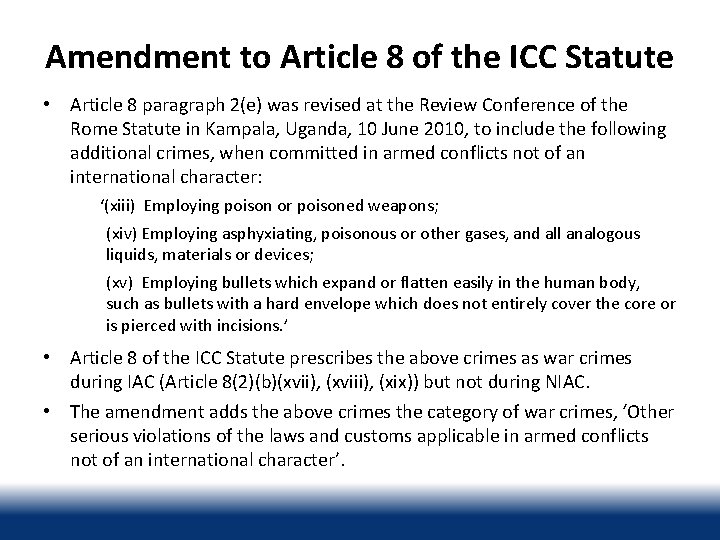 Amendment to Article 8 of the ICC Statute • Article 8 paragraph 2(e) was