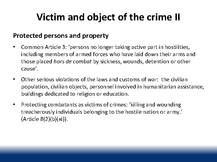 Victim and object of the crime II Protected persons and property • Common Article