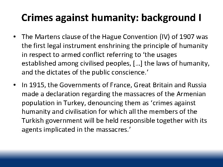 Crimes against humanity: background I • The Martens clause of the Hague Convention (IV)