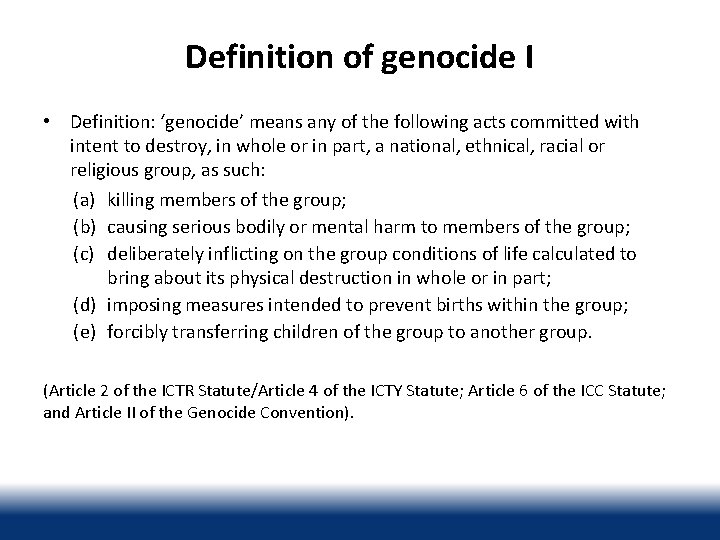 Definition of genocide I • Definition: ‘genocide’ means any of the following acts committed