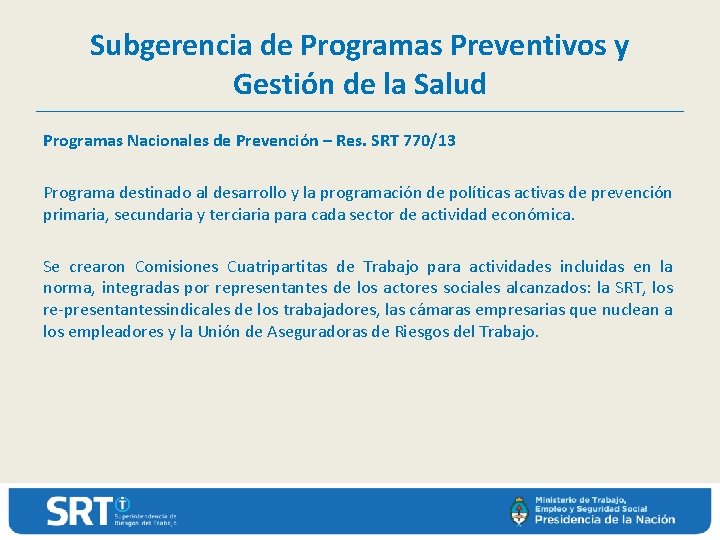 Subgerencia de Programas Preventivos y Gestión de la Salud Programas Nacionales de Prevención –