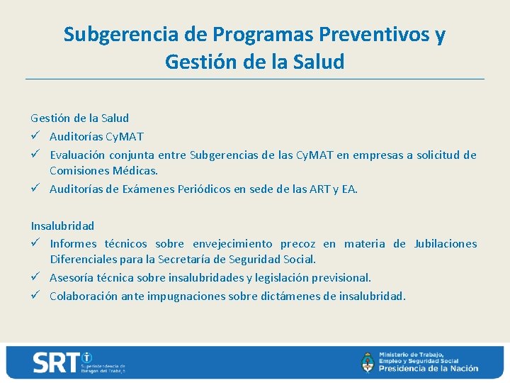 Subgerencia de Programas Preventivos y Gestión de la Salud ü Auditorías Cy. MAT ü