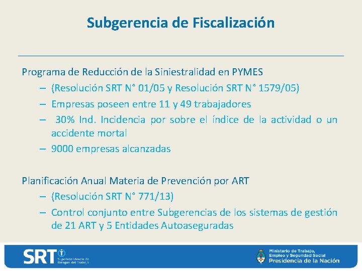 Subgerencia de Fiscalización Programa de Reducción de la Siniestralidad en PYMES – (Resolución SRT