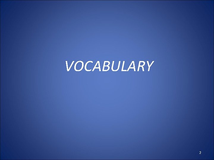 VOCABULARY 2 