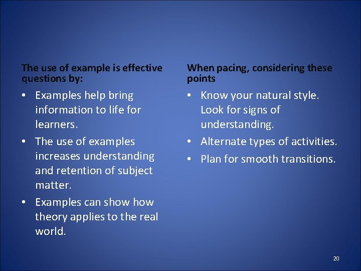 The use of example is effective questions by: When pacing, considering these points •