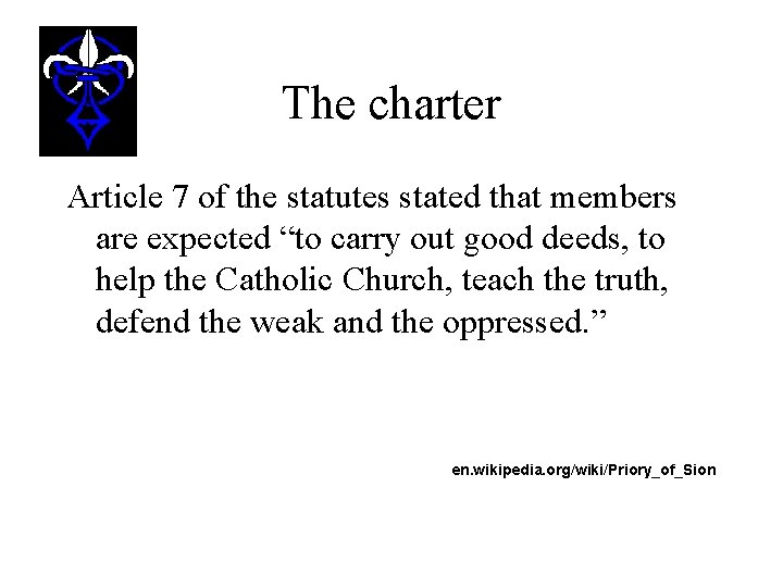 The charter Article 7 of the statutes stated that members are expected “to carry