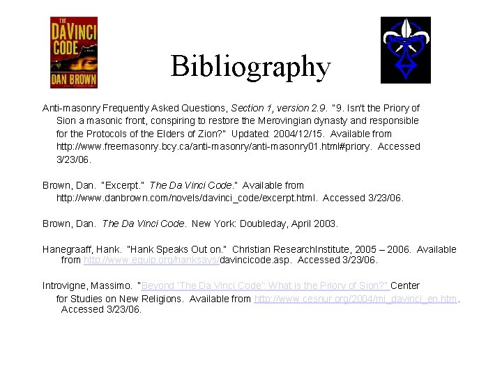 Bibliography Anti-masonry Frequently Asked Questions, Section 1, version 2. 9. “ 9. Isn't the