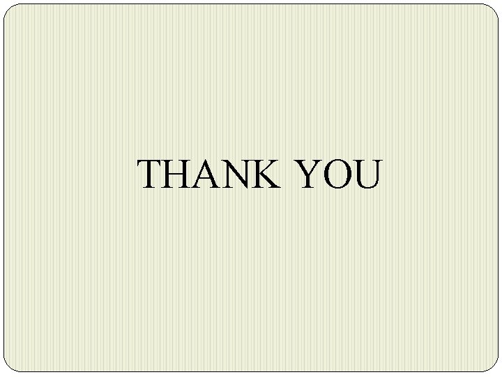 THANK YOU 
