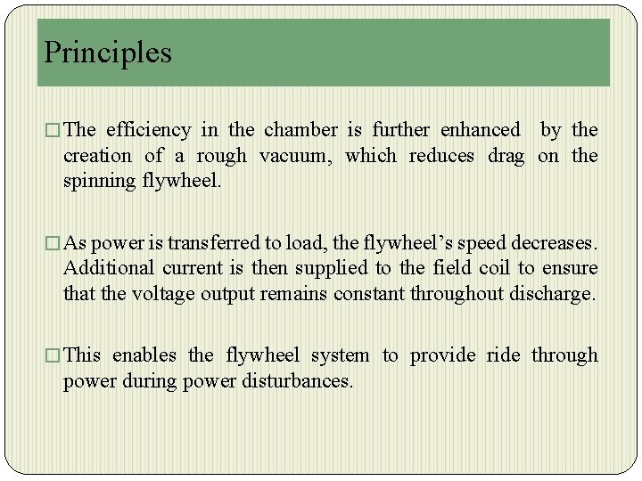 Principles � The efficiency in the chamber is further enhanced by the creation of