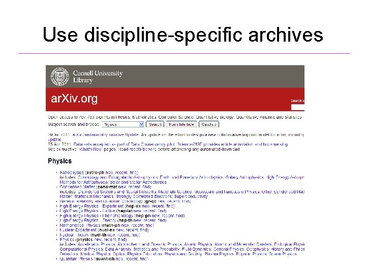 Use discipline-specific archives 