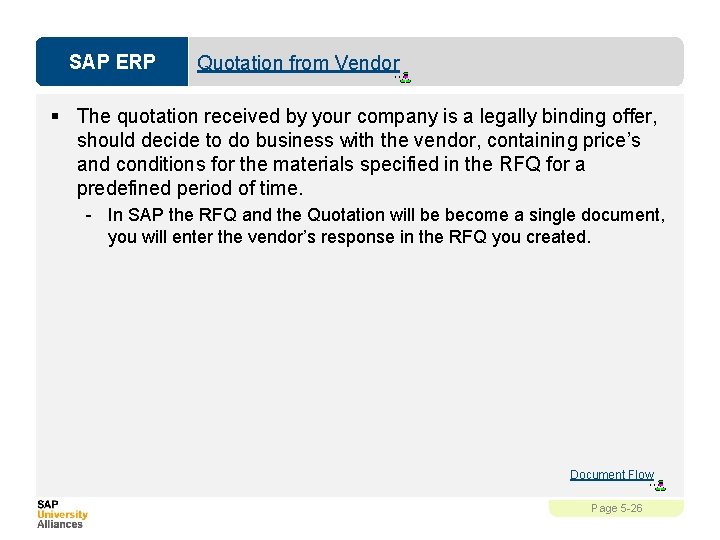 SAP ERP Quotation from Vendor § The quotation received by your company is a