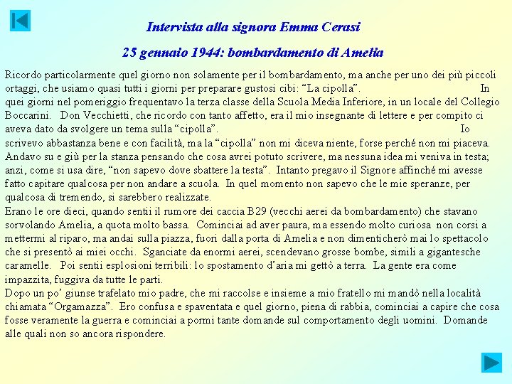 Intervista alla signora Emma Cerasi 25 gennaio 1944: bombardamento di Amelia Ricordo particolarmente quel