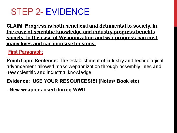 STEP 2 - EVIDENCE CLAIM: Progress is both beneficial and detrimental to society. In