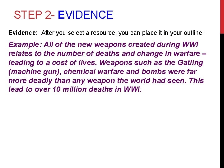 STEP 2 - EVIDENCE Evidence: After you select a resource, you can place it