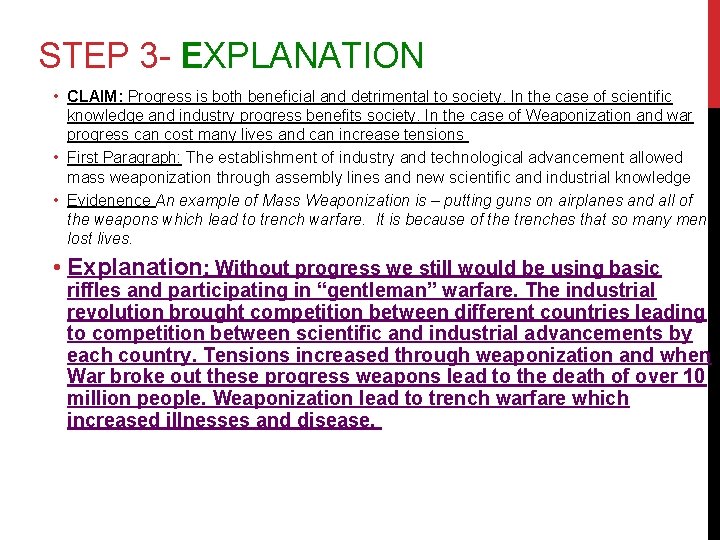 STEP 3 - EXPLANATION • CLAIM: Progress is both beneficial and detrimental to society.