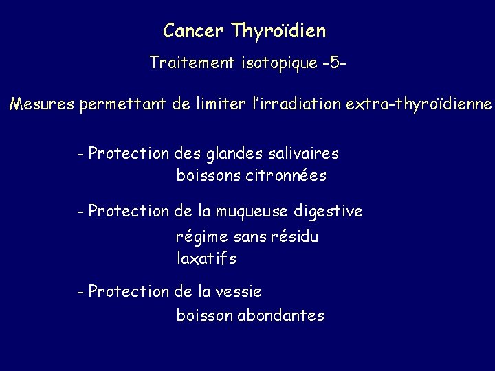 Cancer Thyroïdien Traitement isotopique -5 Mesures permettant de limiter l’irradiation extra-thyroïdienne - Protection des