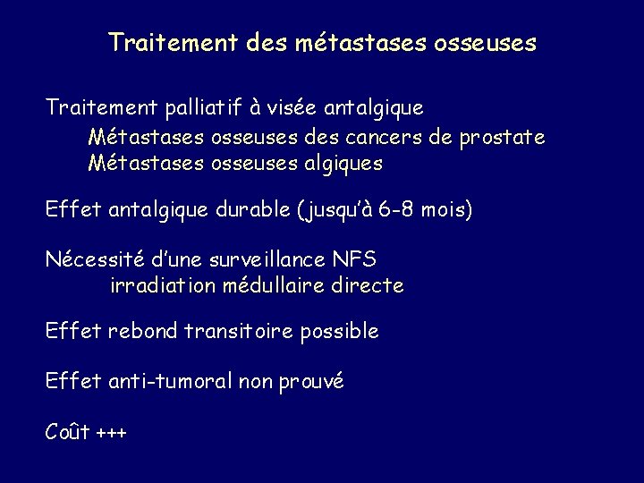 Traitement des métastases osseuses Traitement palliatif à visée antalgique Métastases osseuses des cancers de