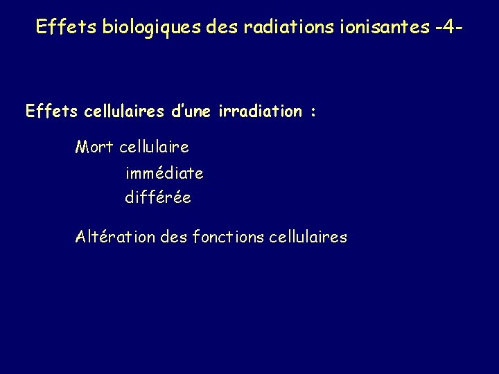 Effets biologiques des radiations ionisantes -4 - Effets cellulaires d’une irradiation : Mort cellulaire