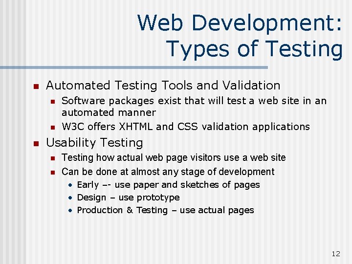 Web Development: Types of Testing n Automated Testing Tools and Validation n Software packages