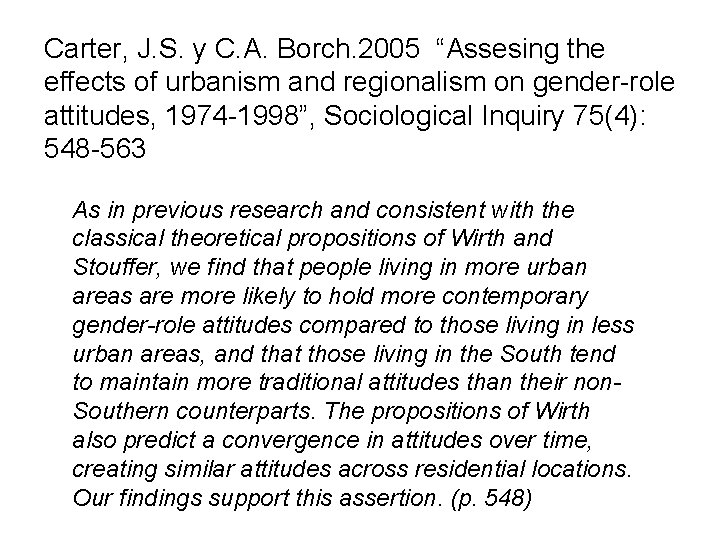 Carter, J. S. y C. A. Borch. 2005 “Assesing the effects of urbanism and