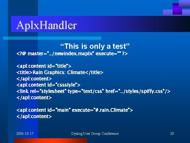 Aplx. Handler “This is only a test” <? @ master=". . /newindex. maplx" execute=""
