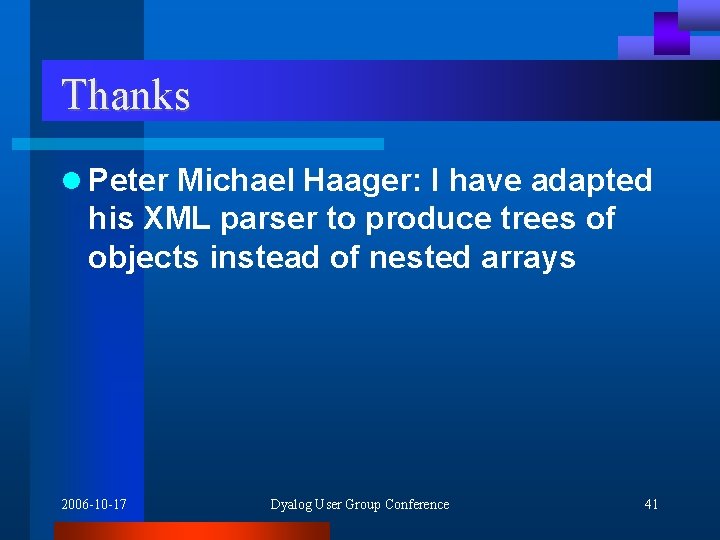 Thanks l Peter Michael Haager: I have adapted his XML parser to produce trees