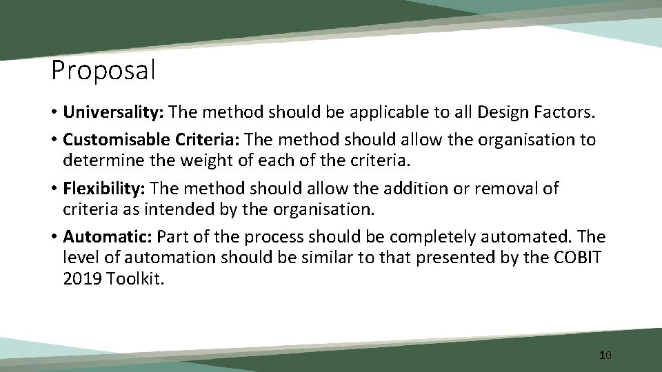 Proposal • Universality: The method should be applicable to all Design Factors. • Customisable