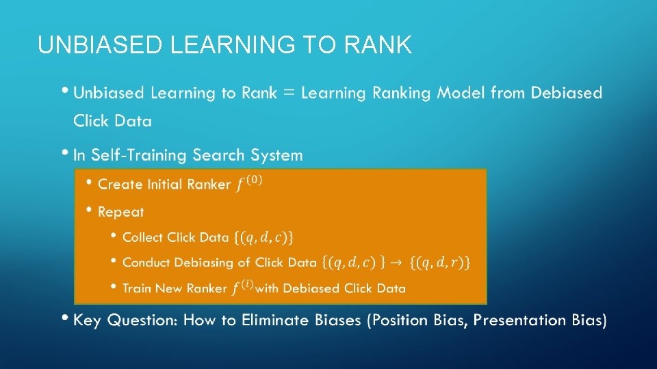 UNBIASED LEARNING TO RANK • 