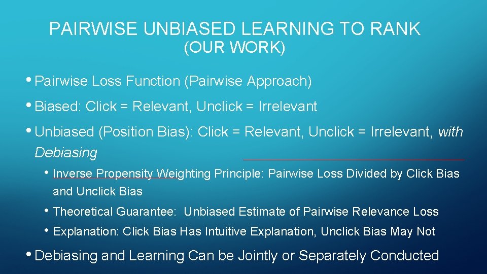 PAIRWISE UNBIASED LEARNING TO RANK (OUR WORK) • Pairwise Loss Function (Pairwise Approach) •