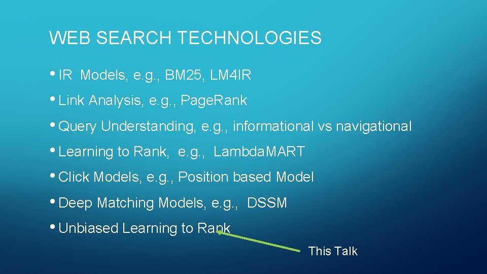 WEB SEARCH TECHNOLOGIES • IR Models, e. g. , BM 25, LM 4 IR