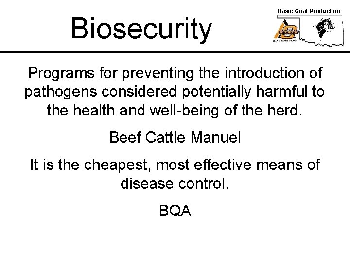 Biosecurity Basic Goat Production Programs for preventing the introduction of pathogens considered potentially harmful