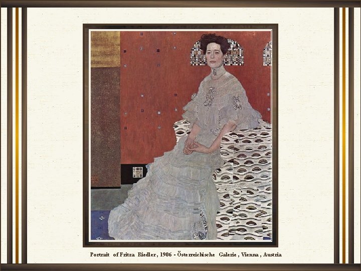 Portrait of Fritza Riedler , 1906 - Österreichische Galerie , Vienna , Austria 