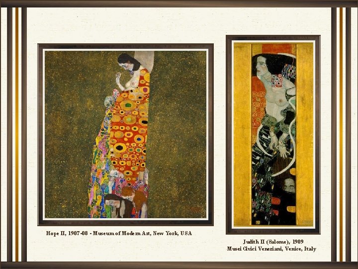 Hope II, 1907 -08 - Museum of Modern Art, New York, USA Judith II