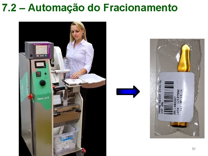 7. 2 – Automação do Fracionamento 59 