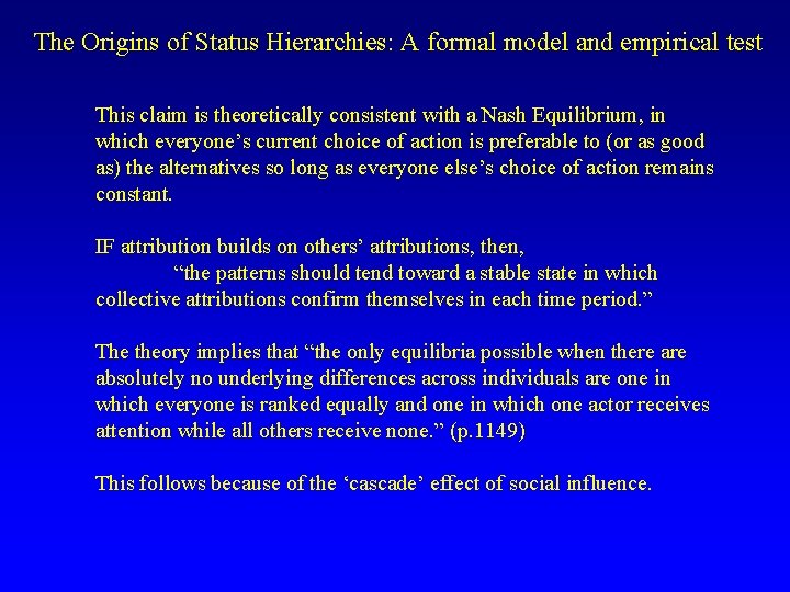 The Origins of Status Hierarchies: A formal model and empirical test This claim is