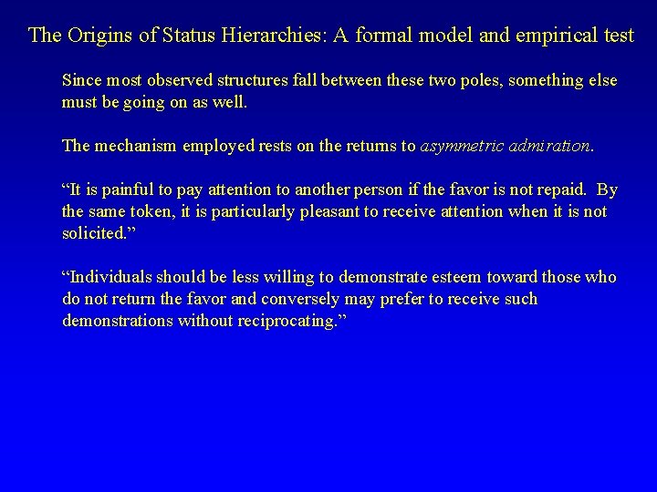 The Origins of Status Hierarchies: A formal model and empirical test Since most observed