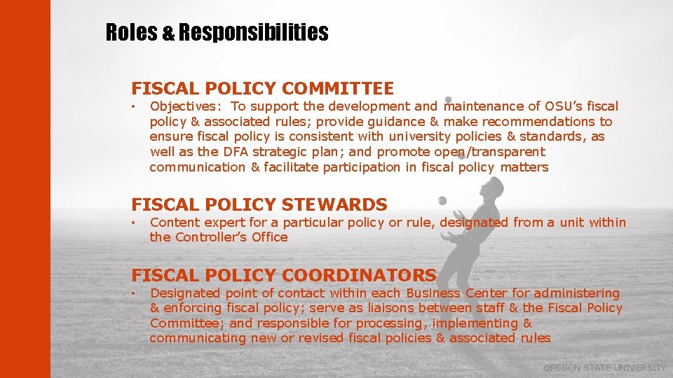 Roles & Responsibilities FISCAL POLICY COMMITTEE • Objectives: To support the development and maintenance