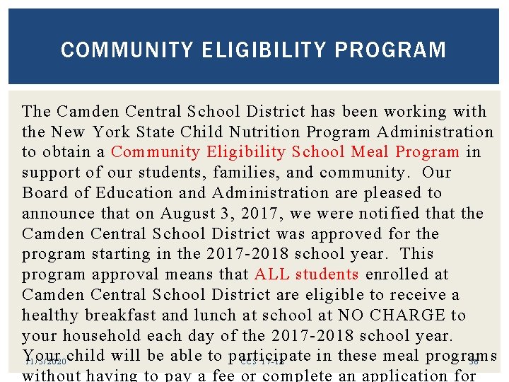 COMMUNITY ELIGIBILITY PROGRAM The Camden Central School District has been working with the New