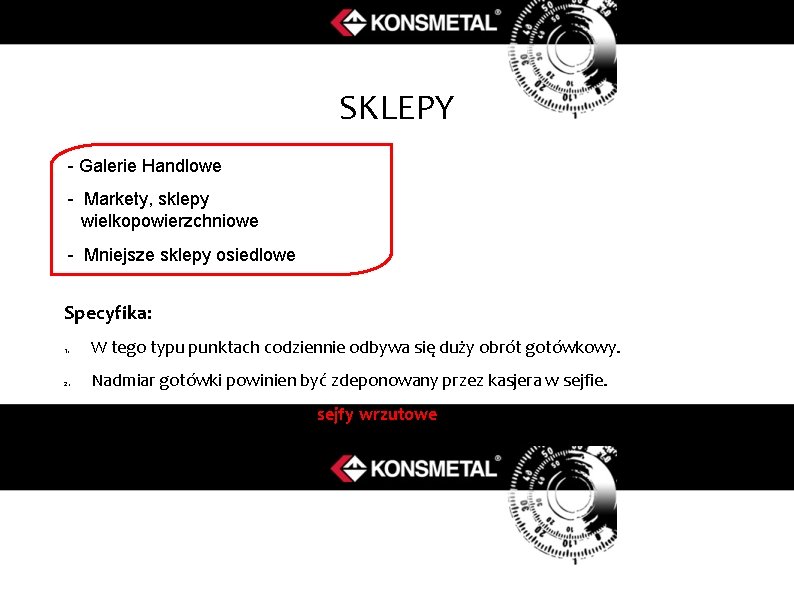 SKLEPY - Galerie Handlowe - Markety, sklepy wielkopowierzchniowe - Mniejsze sklepy osiedlowe Specyfika: 1.