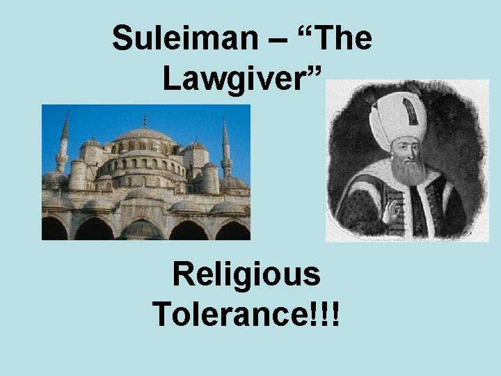 Suleiman – “The Lawgiver” Religious Tolerance!!! 