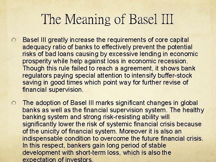 The Meaning of Basel III greatly increase the requirements of core capital adequacy ratio