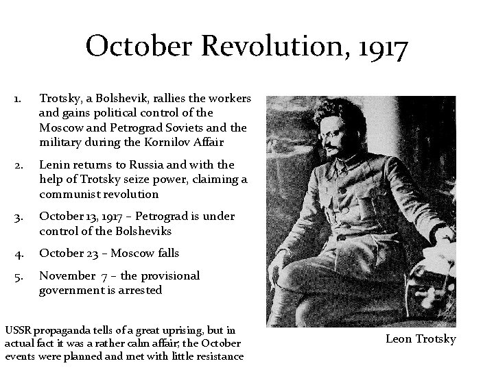 October Revolution, 1917 1. Trotsky, a Bolshevik, rallies the workers and gains political control